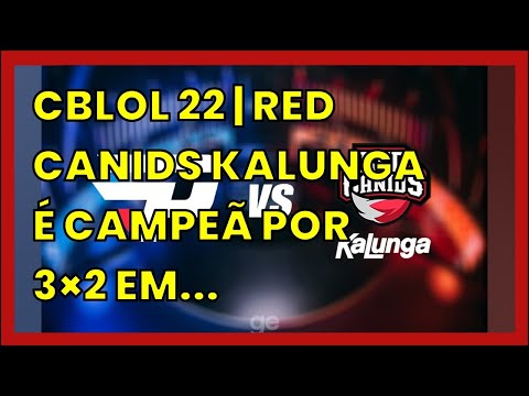 CBLOL 22 | RED CANIDS KALUNGA É CAMPEÃ POR 3×2 EM CIMA DA PAIN GAMING
