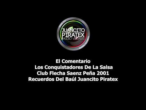 El Comentario - Conquistadores De La Salsa - Club Flecha 2001