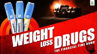 The Weight Loss Drugs are a Financial Time Bomb