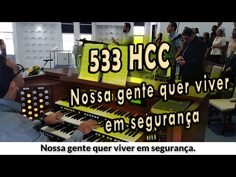 (533 HCC) NOSSA GENTE QUER VIVER EM SEGURANÇA - PIBCORD -  com Letra