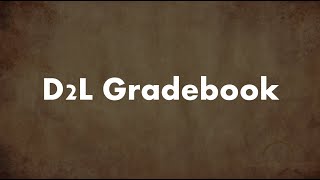 Setting Up Your D2L Gradebook