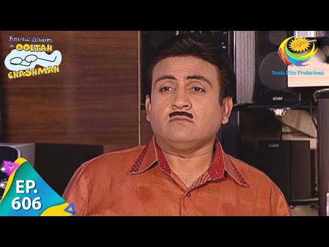 Taarak Mehta Ka Ooltah Chashmah - Episode 606 - Full Episode