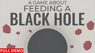 A Game About Feeding A Black Hole - Full Demo (100%) | 4K 60FPS Walkthrough (No Commentary) | Benji