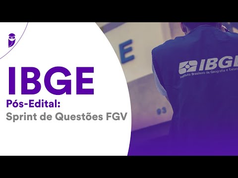 IBGE Pós-Edital: Sprint de Questões FGV