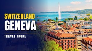 Geneva, Switzerland: Top 10 Best Things To Do in 2026