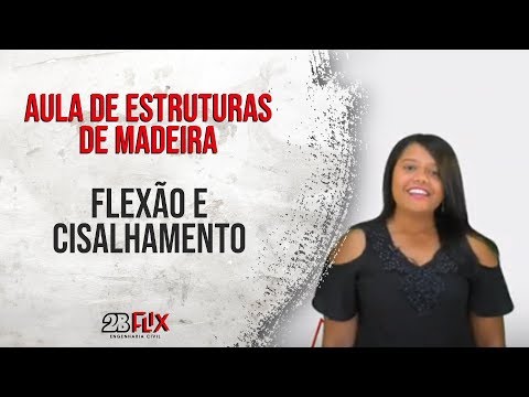 AULA de Estruturas de Madeira -  Flexão e Cisalhamento