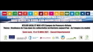 EN DIRECT DE SAINT-LOUIS : ATELIER LOCAL- WUC-UTC CAMPUS DE PENSEURS rURBAIN. 12 - 13 AVRIL 2021