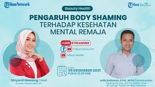 BEAUTY HEALTH: Pengaruh Body Shaming terhadap Kesehatan Mental Remaja