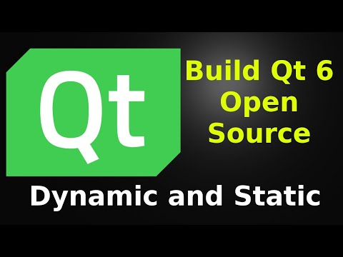 Qt 6 - Build from source (Both Dynamic and Static)