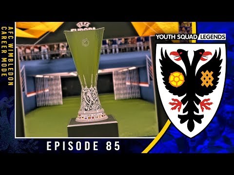 FIFA 20 Youth Academy Career Mode | EUROPA LEAGUE FINAL! | AFC Wimbledon (Ep 85)