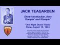 Jack Teagarden (Trombonist, Vocalist): Radio Show Introduction & "Rompin and Stompin" - Live 1944