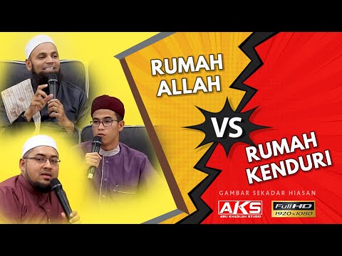 Rumah ALLAH Vs Rumah Kenduri | Ustaz Mohd Shaffi, Ustaz Aiman, Ustaz Yusuf