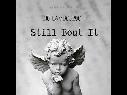 Lambo5280 - Still Bout It (Official Audio)