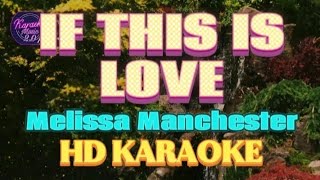 IF THIS IS LOVE - Melissa Manchester - Karaoke music 2.0