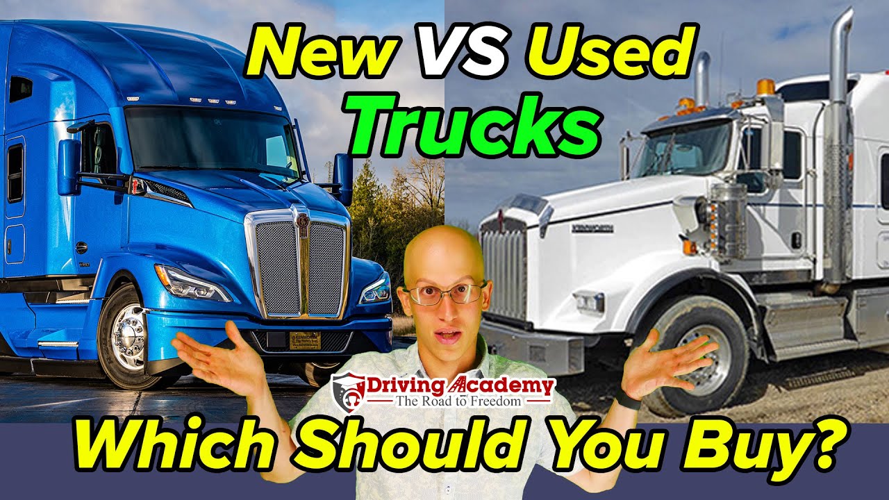 New Truck vs. Used Truck: Making the Right Choice for Your Trucking Business