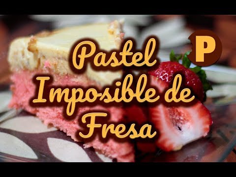 Pastel Imposible de Fresa