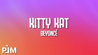 Kitty Kat - Beyoncé (Lyrics)