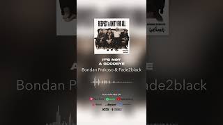 Download lagu Bondan Prakoso & Fade2Black - It's Not A Goodbye #shorts mp3