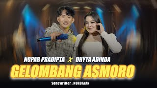 Download lagu GELOMBANG ASMORO - NOPAR PRADIPTA FT. DHYTA ADINDA ( LIVE KIPO MUSIC) mp3