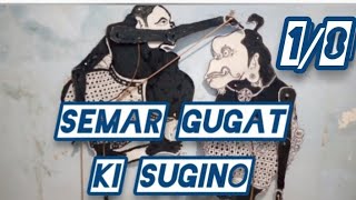 Download lagu KI DALANG SUGINO SISWO CARITO,LAKON SEMAR GUGAT 1/8 mp3