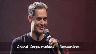 Grand Corps Malade - Rencontres Paroles