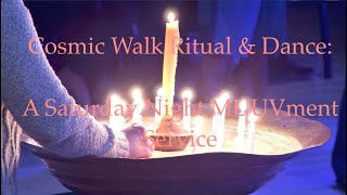2024 12 28 Cosmic Walk Ritual & Dance: A Saturday Night MUUVment Service