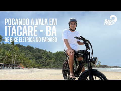 De Bike Elétrica no Paraíso - Pocando a  Vala em: Itacaré - BA