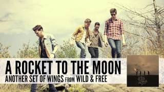 A Rocket To The Moon: Another Set Of Wings (Audio)