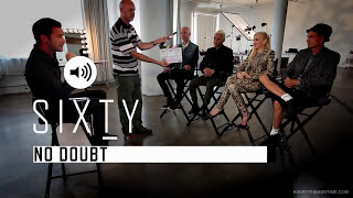 No Doubt - In Sixty [Full Interview]