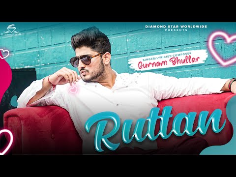 Ruttan | Gurnam Bhullar | Official Song | Romantic Songs 2021 | Daoud Music