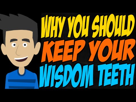 Why You Should Keep Your Wisdom Teeth