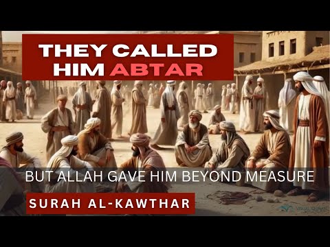 The Gift of Abundance | The Story Behind Surah Al-Kawthar
