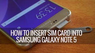 How to Insert SIM Card into Samsung Galaxy Note 5