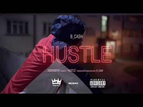 B_Cash - Hustle (Official Video)
