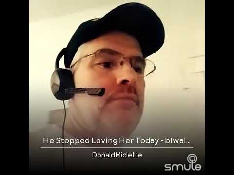He Stopped Loving Her Today by Donald Miclette