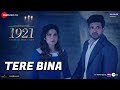 Tere Bina | 1921 |Zareen Khan & Karan Kundrra|Arijit Singh & Aakanksha Sharma|Asad Khan|Vikram Bhatt