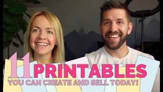 11 Printables you can Create and Sell Today