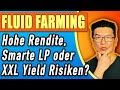 Fluid Smart LP Yield Farming Hohe Rendite Kombinationsmöglichkeiten Und Risiken
