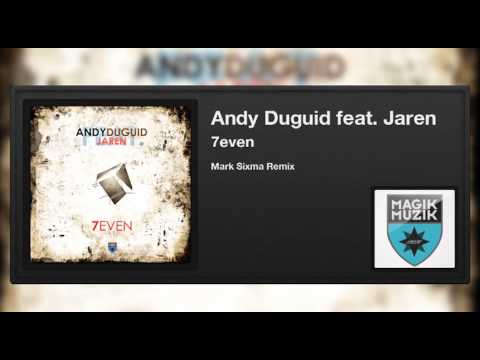 Andy Duguid featuring Jaren - 7even (Mark Sixma Remix)