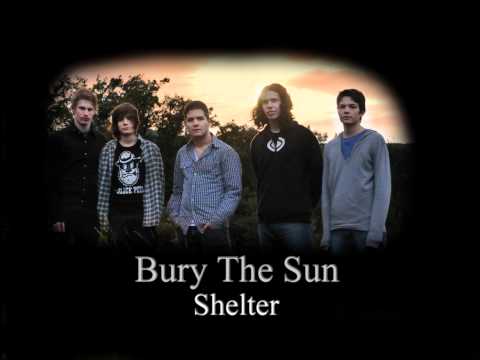 Bury The Sun - Shelter (HD)