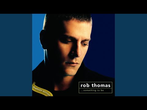 When The Heartache Ends (ver. 2) - Rob Thomas