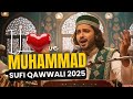 I Love Muhammad Mera Ishq Muhammad ﷺ ️ Epic Sufi Qawwali 2025