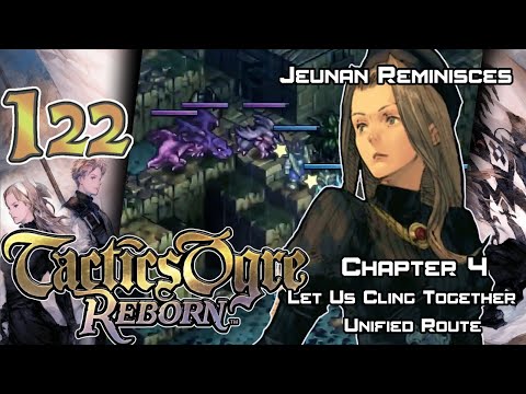 Tactics Ogre: Reborn - Walkthrough - Ep. 122B: Jeunan Reminisces [U4-16]