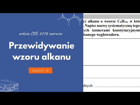 PRZEWIDYWANIE WZORU ALKANU - Matura Chemia CKE 2018 Czerwiec - Zadanie 18 (Podstawa 2015)
