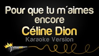 Céline Dion - Pour que tu m'aimes encore (Karaoke Version)
