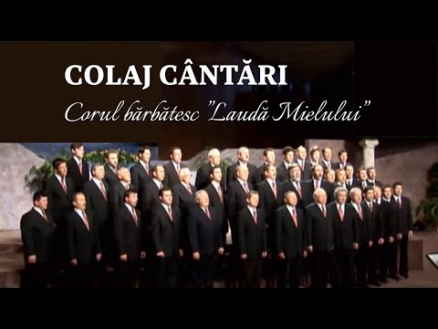 Colaj cântări creștine Cor bărbătesc ”Laudă Mielului” USA