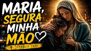 Maria, Segura Minha Mão 🤍  Catholic Trap