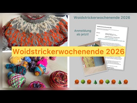 # 40 - Ankündigung Woidstrickerwochenende 2026  und zurück in die Colorwork-Vorschule