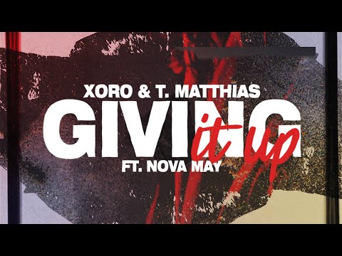 Xoro & T. Matthias - Giving It Up (Lyrics) ft. Nova May