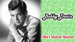 Bobby Darin - I Ain't Sharin' Sharon